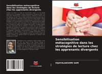 Produktbild: Sensibilisation m&eacute;tacognitive dans les strat&eacute;gies de lecture chez les apprenants divergents