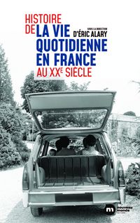 Produktbild: Histoire de la vie quotidienne en France au XXe si&egrave;cle