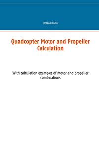 Produktbild: Quadcopter Motor and Propeller Calculation