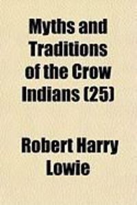 Produktbild: Myths and Traditions of the Crow Indians (25)