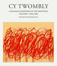 Bild vom Artikel Catalogue Raisonné of the Paintings vom Autor Cy Twombly