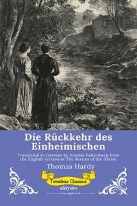 Produktbild: Die R&uuml;ckkehr des Einheimischen | German Version of The Return of the Native