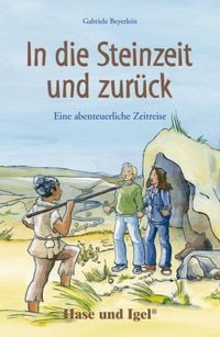 Produktbild: In die Steinzeit und Zur&uuml;ck