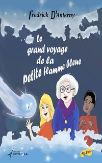 Produktbild: Le grand voyage de la petite flamme bleue