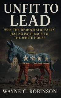 Produktbild: Unfit to lead The End of The Democratic Party