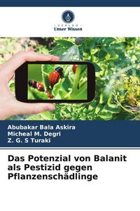Produktbild: Das Potenzial von Balanit als Pestizid gegen Pflanzensch&auml;dlinge