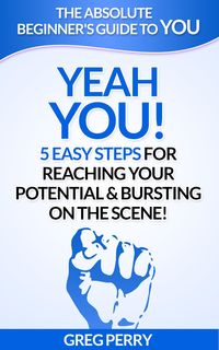 Produktbild: Yeah YOU - 5 Easy Steps for Reaching Your Potential & Bursting on the Scene