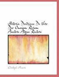 Produktbild: Historia Doctrinae de Vero Deo Omnium Rerum Auctore Atque Rectore