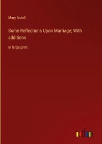 Produktbild: Some Reflections Upon Marriage; With additions