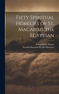 Produktbild: Fifty Spiritual Homilies of St. Macarius the Egyptian