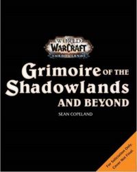 Produktbild: World of Warcraft: Grimoire of the Shadowlands and Beyond
