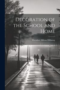 Produktbild: Decoration of the School and Home