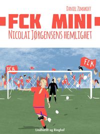 Produktbild: FCK Mini: Nicolai J&oslash;rgensens hemlighet