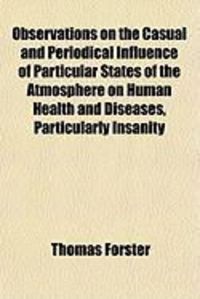 Produktbild: Observations on the Casual and Periodical Influence of Partiobservations on the Casual and Periodical Influence of Particular States of the Atmosphere