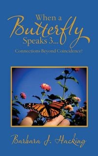 Produktbild: When a Butterfly Speaks 3...Connections Beyond Coincidence?