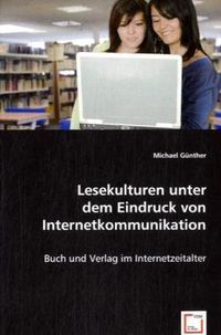 Produktbild: G&uuml;nther, M: Lesekulturen unter dem Eindruck von Internetkomm