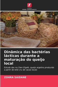 Produktbild: Din&acirc;mica das bact&eacute;rias l&aacute;cticas durante a matura&ccedil;&atilde;o do queijo local