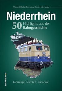 Produktbild: Niederrhein. 50 Highlights aus der Bahngeschichte