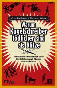 Produktbild: Warum Kugelschreiber t&ouml;dlicher sind als Blitze