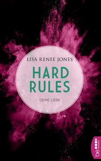 Bild vom Artikel Hard Rules - Deine Liebe vom Autor Lisa Renee Jones