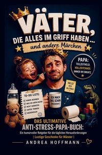 Produktbild: V&auml;ter, die alles im Griff haben ... und andere M&auml;rchen