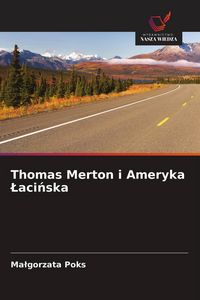 Produktbild: Thomas Merton i Ameryka &iquest;aci&iquest;ska