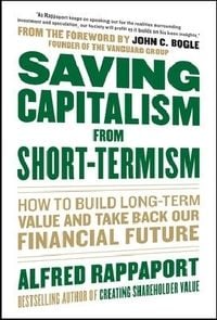 Produktbild: Saving Capitalism from Short-Termism: How to Build Long-Term Value and Take Back Our Financial Future