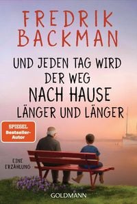 Produktbild: Und jeden Tag wird der Weg nach Hause l&auml;nger und l&auml;nger