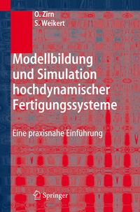Produktbild: Modellbildung und Simulation hochdynamischer Fertigungssysteme