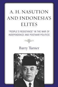 Produktbild: A. H. Nasution and Indonesia's Elites