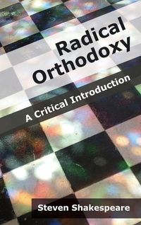 Produktbild: Shakespeare, S: Radical Orthodoxy