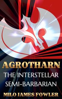 Produktbild: Agrotharn the Interstellar Semi-Barbarian!