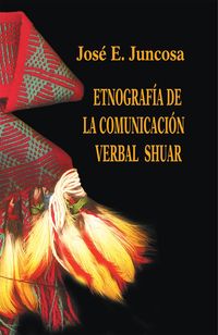 Produktbild: Etnograf&iacute;a de la comunicaci&oacute;n verbal shuar