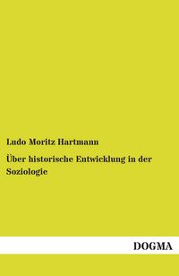 Produktbild: &Uuml;ber historische Entwicklung in der Soziologie