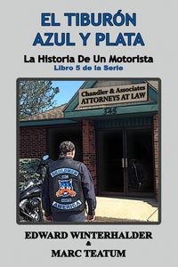 Produktbild: El Tibur&oacute;n Azul Y Plata: La Historia De Un Motorista (Libro 5 de la Serie)