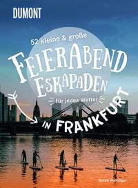 Produktbild: 52 kleine & gro&szlig;e Feierabend-Eskapaden in Frankfurt am Main