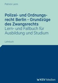 Produktbild: Polizei- und Ordnungsrecht Berlin - Grundz&uuml;ge des Zwangsrechts
