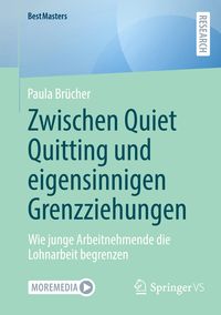 Produktbild: Zwischen Quiet Quitting und eigensinnigen Grenzziehungen