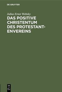 Produktbild: Das positive Christentum des Protestantenvereins
