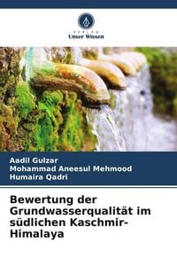 Produktbild: Bewertung der Grundwasserqualit&auml;t im s&uuml;dlichen Kaschmir-Himalaya