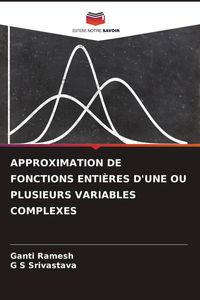 Produktbild: Approximation De Fonctions Enti&egrave;res D'une Ou Plusieurs Variables Complexes