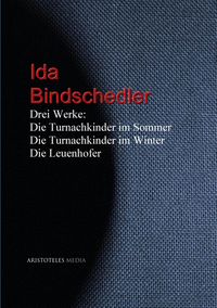 Produktbild: Drei Werke: Die Turnachkinder im Sommer - Die Turnachkinder im Winter - Die Leuenhofer