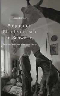 Produktbild: Stoppt den Giraffenfetisch in Schwerin