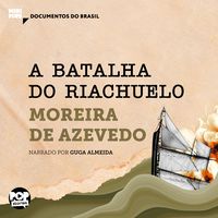 Produktbild: A batalha do Riachuelo: Trechos selecionados de "Rio da Prata e Paraguai: Quadros Guerreiros"