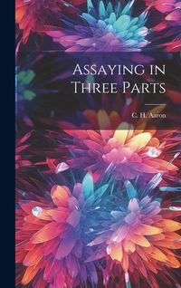 Produktbild: Assaying in Three Parts
