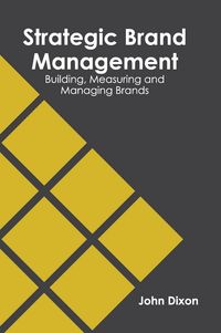 Produktbild: Strategic Brand Management: Building, Measuring and Managing Brands