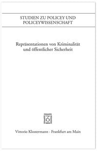 Produktbild: Repr&auml;sentation von Kriminalit&auml;t und &ouml;ffentlicher Sicherheit