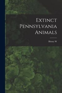 Produktbild: Extinct Pennsylvania Animals