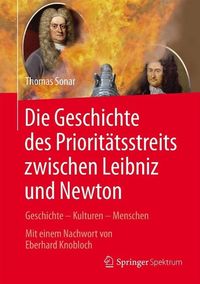 Bild vom Artikel Die Geschichte des Prioritätsstreits zwischen Leibniz and Newton vom Autor Thomas Sonar