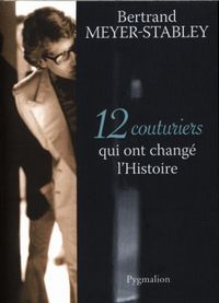 Produktbild: 12 couturiers qui ont chang&eacute; l'Histoire